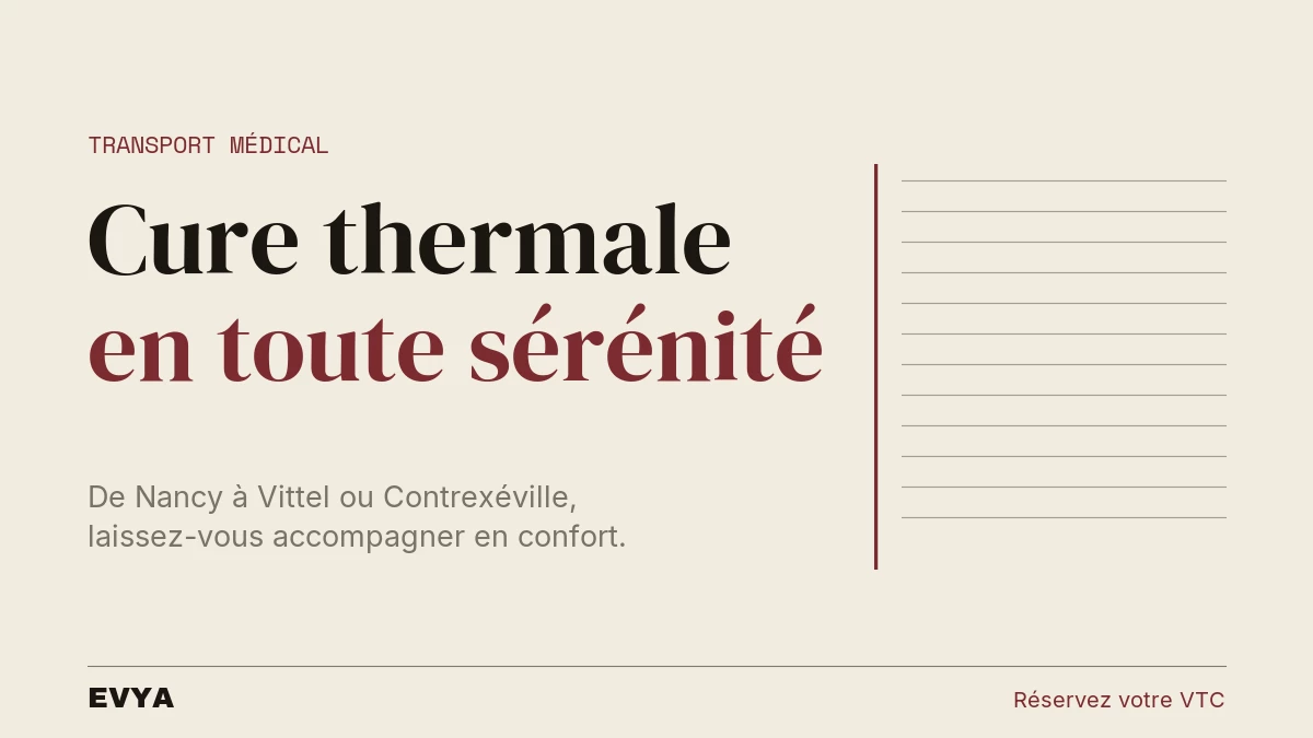 Visuel éditorial sobre : accompagnement VTC privé pour cure thermale en Lorraine, Nancy vers Vittel Contrexéville, transport médical confor…