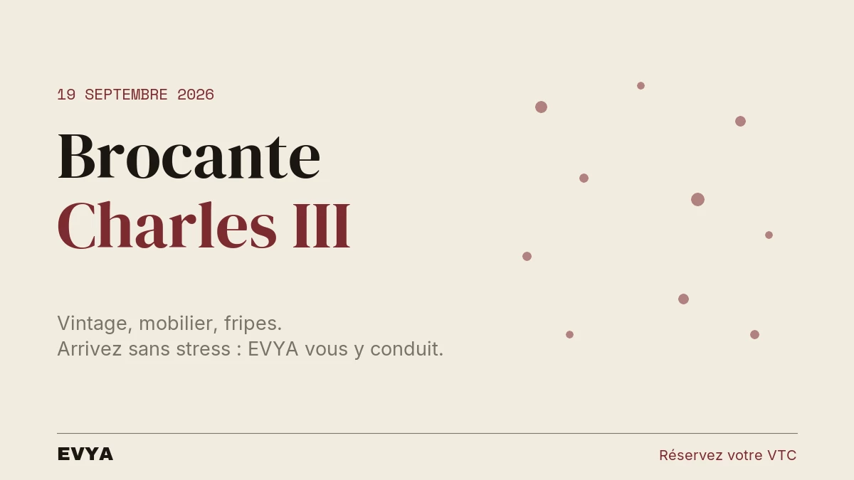 Affiche de la Brocante Charles III à Nancy le 19 septembre 2026 avec EVYA VTC haut de gamme pour vos trajets.