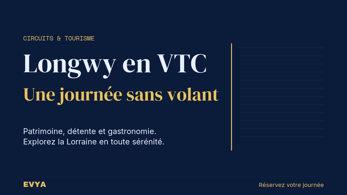 Visuel éditorial pour circuit touristique Longwy en VTC privé EVYA Nancy, patrimoine industriel et détente en Lorraine