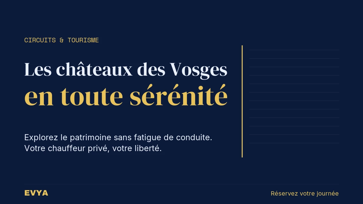 Visuel éditorial sobre présentant les châteaux des Vosges à découvrir en VTC privé avec EVYA Nancy, sans conduire de Baccarat à Épinal