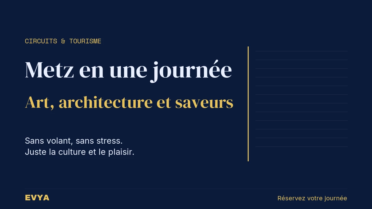 Visuel éditorial sobre : journée culturelle à Metz avec Centre Pompidou, cathédrale et gastronomie en VTC privé EVYA Nancy