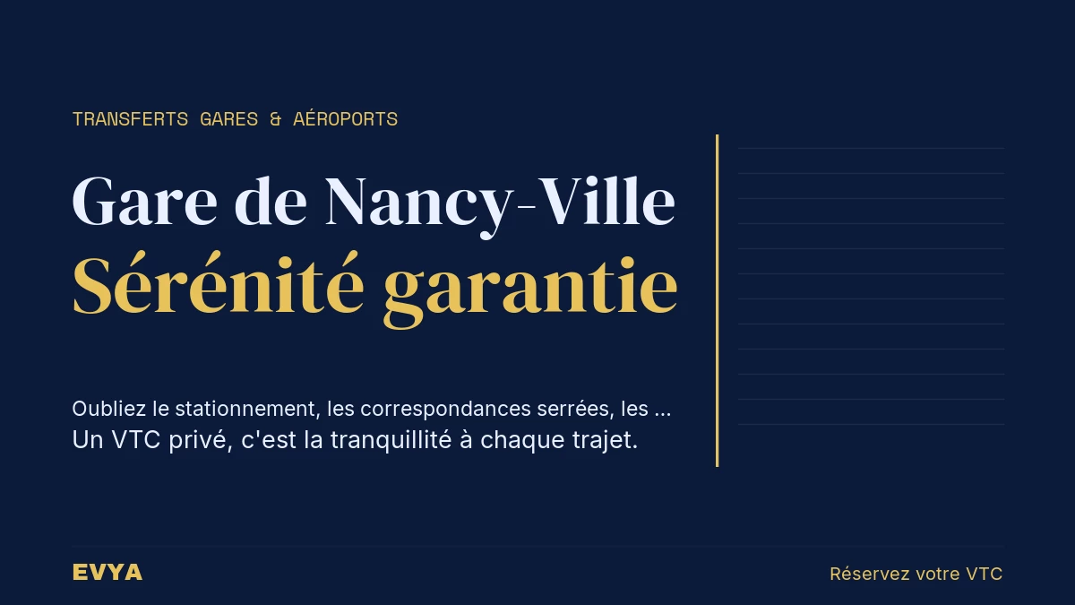 Visuel éditorial sobre pour article VTC EVYA Nancy : transfert gare de Nancy-Ville en toute sérénité, design minimaliste guide_navy.