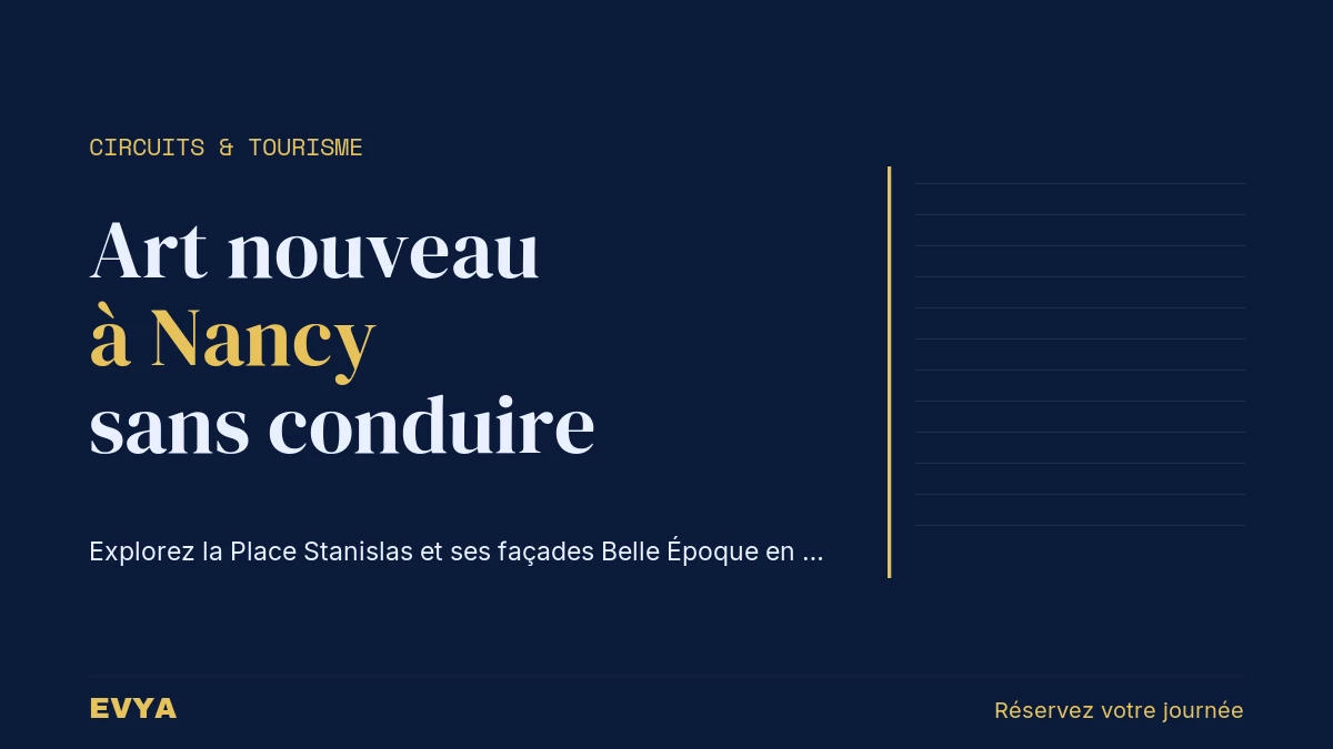 Visuel éditorial sobre : Place Stanislas Nancy Art nouveau, VTC privé EVYA, chauffeur haut de gamme Grand Est