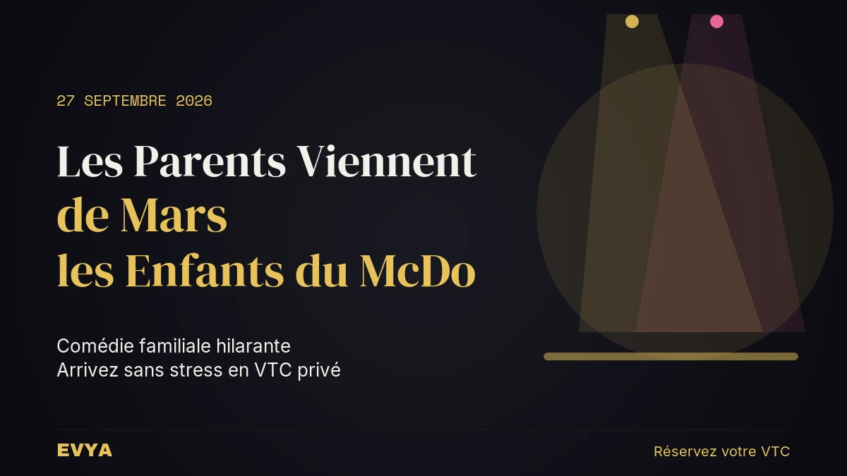 Affiche événement théâtre 27 septembre 2026 à Nancy : comédie familiale avec EVYA VTC privé haut de gamme, sans tracas de stationnement