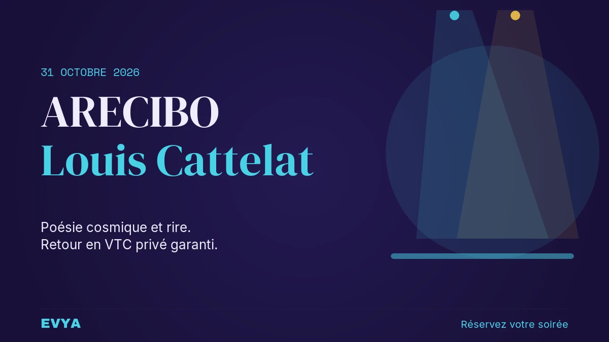 Affiche du spectacle Arecibo de Louis Cattelat le 31 octobre 2026 à Nancy. VTC EVYA pour vos soirées sans voiture.