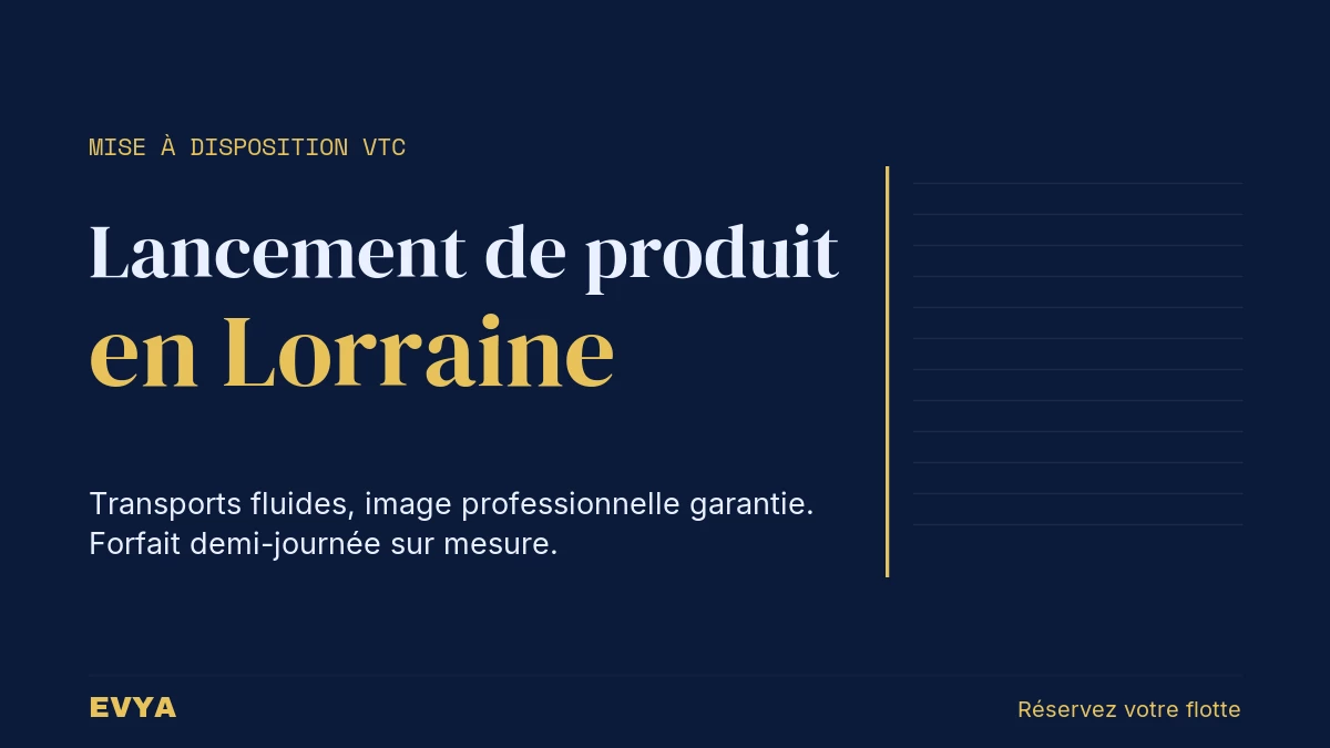 Visuel éditorial sobre pour article VTC EVYA : mise à disposition forfait demi-journée événement lancement produit Lorraine Nancy, transpor…