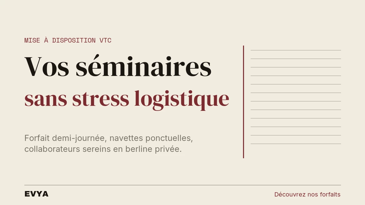 Visuel éditorial VTC EVYA pour séminaires d'entreprise en Lorraine : mise à disposition haut de gamme, navettes garanties, confort berline …