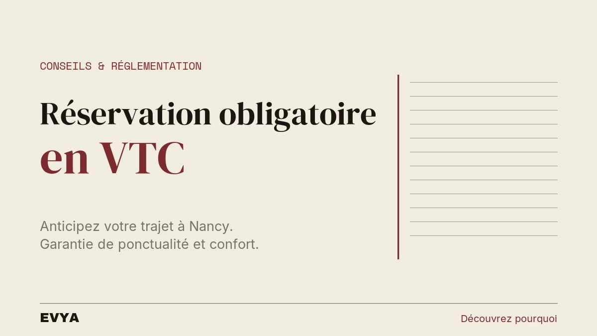 Article blog EVYA sur la réservation obligatoire en VTC à Nancy et Lorraine, expliquant les avantages légaux et pratiques