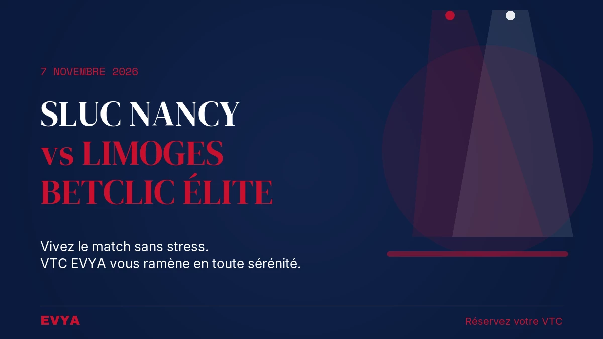 Affiche du match SLUC Nancy vs Limoges Betclic Élite samedi 7 novembre au Palais des Sports. Réservez votre VTC EVYA à Nancy pour une sorti…