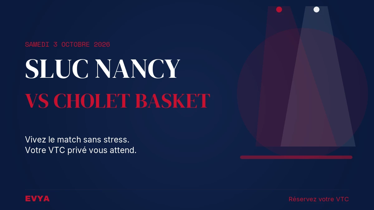 Affiche événement SLUC Nancy Basket vs Cholet, 3 octobre 2026 au Palais des Sports. Réservez votre VTC privé haut de gamme EVYA à Nancy pou…