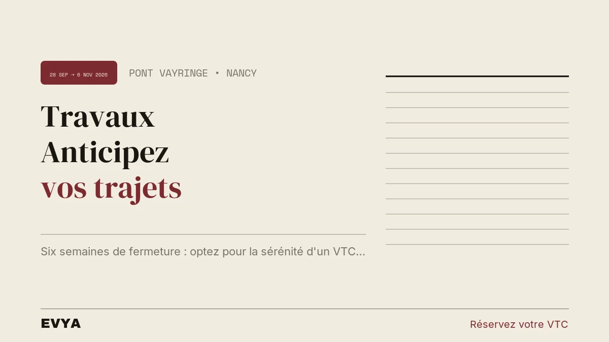 Brève actualité travaux pont Vayringe Nancy septembre-novembre 2026 : VTC privé EVYA pour contourner les ralentissements