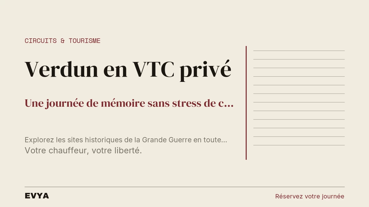 Visuel éditorial VTC EVYA : circuit Verdun et Meuse depuis Nancy, chauffeur privé pour sites historiques Grande Guerre, sans conduite