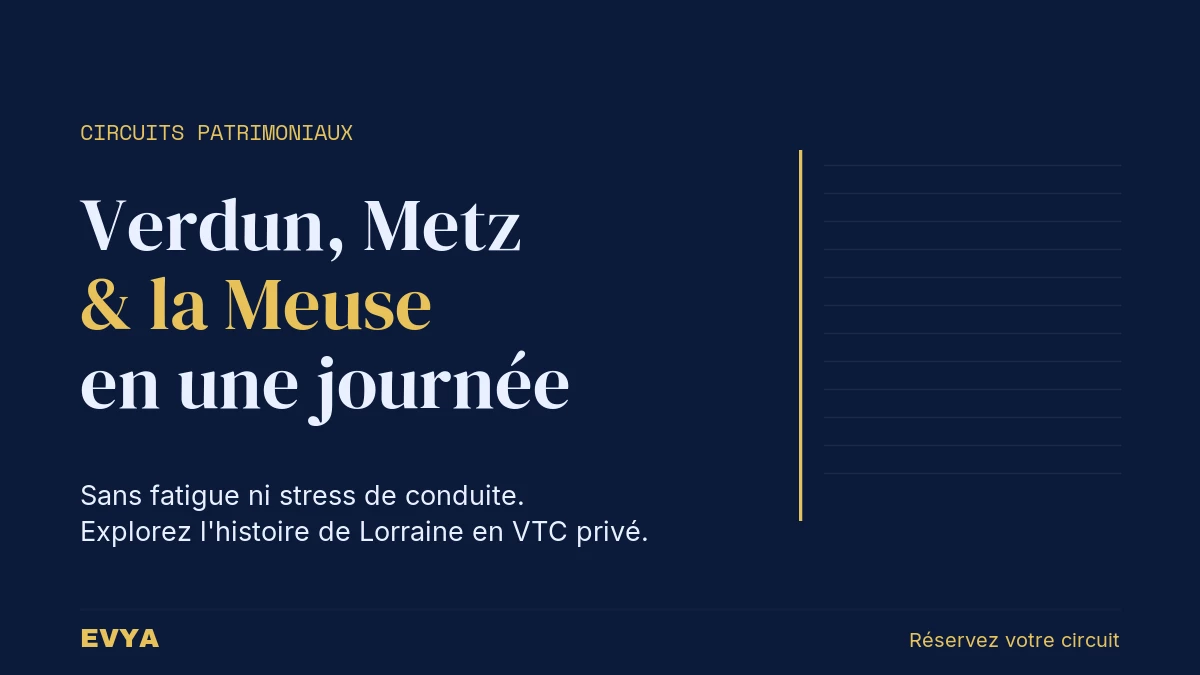 Visuel éditorial pour circuit touristique Lorraine : Verdun, Metz et Meuse en VTC privé depuis Nancy avec EVYA